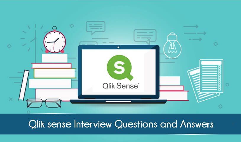 QlikSense Interview Questions and Answers QlikSense Interview Questions and Answers